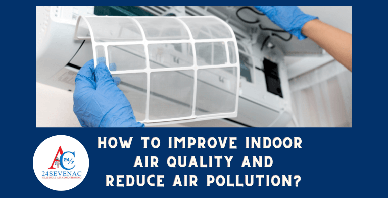 How to improve indoor air quality and Reduce Air Pollution