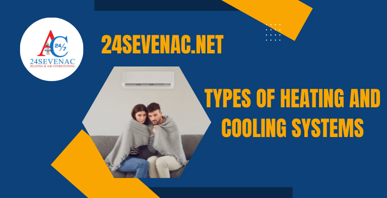 Types of Heating and Cooling Systems