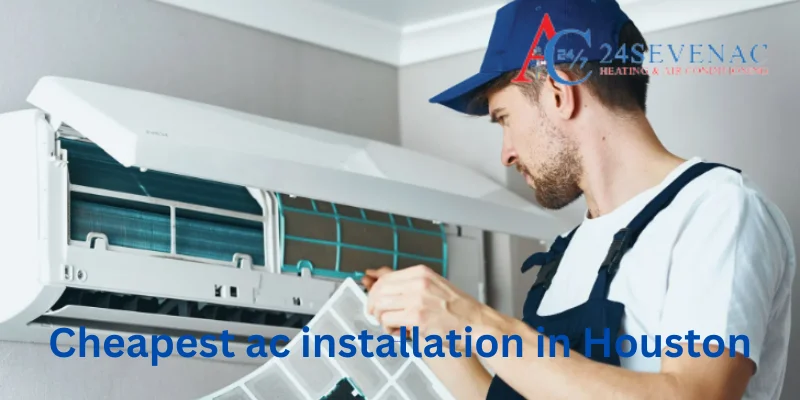 Cheapest ac installation in Houston